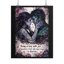 Load image into Gallery viewer, Romantic Art Poster - "Being in Love with You Makes Real Life Feel Like a Dream"
