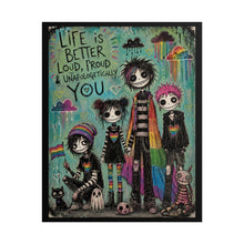 Load image into Gallery viewer, Dark Teal Emo Pride Art Print - "Life Is Better Loud, Proud &amp; Unapologetically You"
