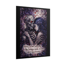 Load image into Gallery viewer, Rolled Poster – Gothic Skeleton Embrace Print with Quote: “Falling in love with you is like finding a home…”
