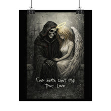 Load image into Gallery viewer, Gothic Angel &amp; Grim Reaper Poster - "Even Death Can't Stop True Love" Rolled Art Print
