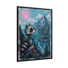 Load image into Gallery viewer, "The Climb Is Tough But So Are You" Raccoon Wall Art | Inspirational Mountain Print

