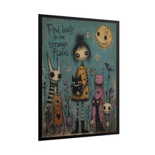 Load image into Gallery viewer, Find Beauty in the Strange Places Poster
