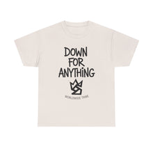 Load image into Gallery viewer, Down For Anything Vintage Store Custom Designed T-Shirt - Size S - 5XL
