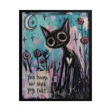 Load image into Gallery viewer, Rolled Poster — 'Your Trauma Was Never Your Fault' Black Cat Art Print, Moody Cute Wall Decor for Healing &amp; Mental Health Awareness

