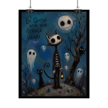 Load image into Gallery viewer, Be Gentle With Your Strange Heart - Gothic Cat Rolled Poster (Whimsical Halloween Art)
