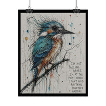 Load image into Gallery viewer, Bird Art Poster — "I'm Not Falling Apart" Inspirational Rolled Wall Art
