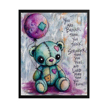 Load image into Gallery viewer, Inspirational Teddy Bear Rolled Poster – "You Are Braver Than You Think" Nursery Wall Art
