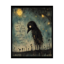 Load image into Gallery viewer, Rolled Poster — Moody Crow Art Print with Quote: “They Don't See the Storm Inside You”
