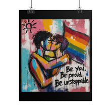 Load image into Gallery viewer, "Be Unstoppable" Pride Art | Abstract Impressionist Kissing Lovers Poster
