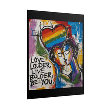 Load image into Gallery viewer, "Love Louder Live Bolder" Pride Art | Abstract Expressionist Kiss Poster
