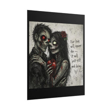 Load image into Gallery viewer, Zombie Couple Poster — “Our Love Will Never Die” Rolled Art Print
