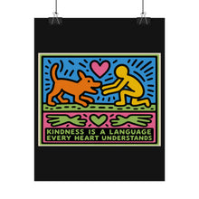 Load image into Gallery viewer, Rolled Poster — "Kindness Is a Language Every Heart Understands" Pop Art Print
