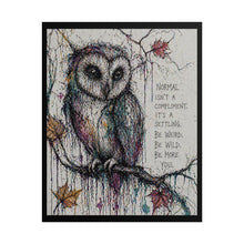Load image into Gallery viewer, Owl Inspirational Poster — "Normal Isn't a Compliment" Rolled Art Print

