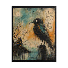 Load image into Gallery viewer, Creepy Raven Art Poster – "The Bravest Thing You Can Do Is Keep Choosing You"
