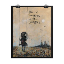 Load image into Gallery viewer, Rolled Poster — "Hang On, Tomorrow Is Still Unwritten" Inspirational Wall Art
