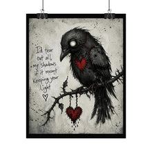 Load image into Gallery viewer, Rolled Poster — Gothic Raven Heart Print with Quote "I'd tear out all my shadows if it meant keeping your light"
