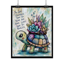 Load image into Gallery viewer, Rolled Poster — Cute Succulent Turtle Print with Inspirational Quote (“You Are Stronger Than You Think…”)
