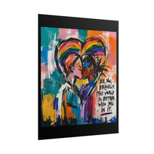 Load image into Gallery viewer, "The World Is Better With You In It" Pride Wall Art | LGBTQ+ Hope Print
