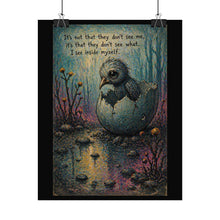 Load image into Gallery viewer, Rolled Poster — 'I See Inside Myself' Moody Fantasy Chick Hatching Art Print
