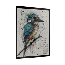 Load image into Gallery viewer, Bird Art Poster — "I'm Not Falling Apart" Inspirational Rolled Wall Art
