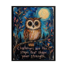 Load image into Gallery viewer, "Challenges Are The Steps That Shape Your Strength" Owl Wall Art | Full Moon Print
