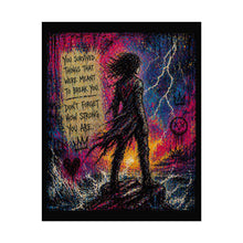 Load image into Gallery viewer, Inspirational Survival Poster — "You Survived Things That Were Meant to Break You" Rolled Art Print
