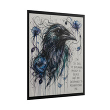 Load image into Gallery viewer, Rolled Poster — Raven Art Print with Quote: “I’m So Sick of Explaining Myself…”
