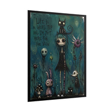 Load image into Gallery viewer, Life Is a Weird Trip and I’m Just Here for the View Rolled Poster — Whimsical Gothic Wall Art
