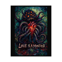 Load image into Gallery viewer, Rolled Poster — "Love Is a Monster" Dark Octopus Heart Art Print
