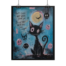 Load image into Gallery viewer, Don’t Chase What Runs From You Build What Waits for You Rolled Poster — Gothic Whimsical Cat Fantasy Wall Art
