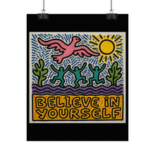 Load image into Gallery viewer, Believe In Yourself Poster
