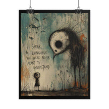 Load image into Gallery viewer, Rolled Poster — Moody Gothic Art Print “I Speak a Language You Were Never Meant to Understand”
