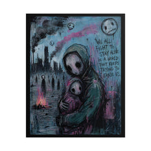 Load image into Gallery viewer, Rolled Poster — Dark Street Art Print: “We All Fight to Stay Alive”
