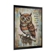Load image into Gallery viewer, Inspirational Owl Poster — "Even With Broken Wings, You Can Learn to Soar"
