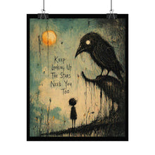 Load image into Gallery viewer, Gothic Crow Art Poster — “Keep Looking Up The Stars Need You Too” Rolled Wall Print
