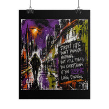 Load image into Gallery viewer, Street Life Quote Poster — Urban Grunge Rolled Poster

