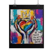 Load image into Gallery viewer, "Be Your Truth And Watch The World Shine" Pride Wall Art | LGBTQ+ Truth Print
