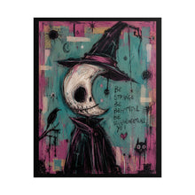 Load image into Gallery viewer, Be Strange Be Beautiful Be Unapologetically You Rolled Poster — Gothic Witchy Fantasy Wall Art
