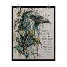 Load image into Gallery viewer, Raven Art Poster — "Selfish People Are Like Empty Vessels" Inspirational Wall Art
