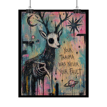 Load image into Gallery viewer, Rolled Poster — 'Your Trauma Was Never Your Fault' Deer Art Print
