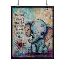 Load image into Gallery viewer, Whimsical Elephant "Stronger &amp; Braver" Art Print – Cute Patchwork Animal Inspirational Poster
