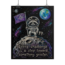 Load image into Gallery viewer, "Every Challenge Is A Step Toward Something Greater" Raccoon Wall Art | Space Print
