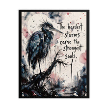 Load image into Gallery viewer, Inspirational Raven Art Poster — "The hardest storms carve the strongest souls"
