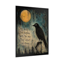 Load image into Gallery viewer, Rolled Poster — Gothic Crow Art Print with Moon &amp; Quote: “They Build Their Happiness With The Pain They Inflict On Others”
