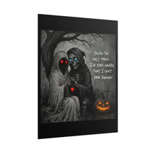 Load image into Gallery viewer, Gothic Halloween Poster – “You’re The Only Thing I’ve Ever Wanted That I Can’t Have Forever” Rolled Art Print
