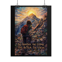 Load image into Gallery viewer, Motivational Hiking Poster — "The Harder the Climb, The Better the View"
