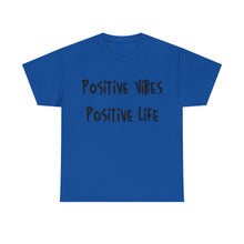 Load image into Gallery viewer, Positive Vibes. Positive Life T-Shirt - Sizes S M L XL 2XL 3XL 4XL 5XL

