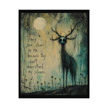 Load image into Gallery viewer, Rolled Poster — Moody Gothic Deer Art Print with Quote “They see chaos in me because they don’t understand my silence”
