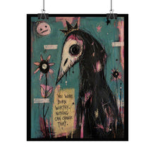 Load image into Gallery viewer, Rolled Poster – Dark Folk Art Bird Skull Print with “You Were Born Worthy” Quote
