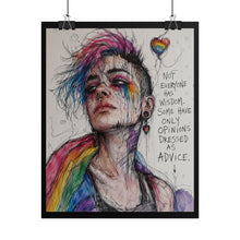 Load image into Gallery viewer, "Opinions Dressed As Advice" Pride Art | Fine Line Sketch Spiky Hair Poster
